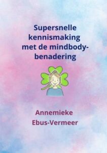 Supersnelle kennismaking met de mindbody-benadering